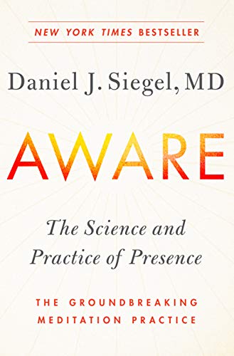 Preisvergleich Produktbild Aware: The Science and Practice of Presence--The Groundbreaking Meditation Practice