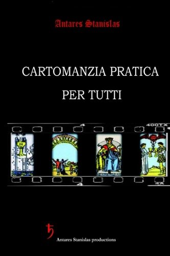 Cartomanzia pratica per tutti Cartomanzia pratica per tutti