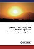 Image de Dynamic Scheduling for Real-Time Systems: Efficient Scheduling Algorithms using ACO and Conventional Techniques