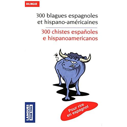 300 blagues espagnoles et hispano-américaines 300 blagues espagnoles et hispano-américaines
