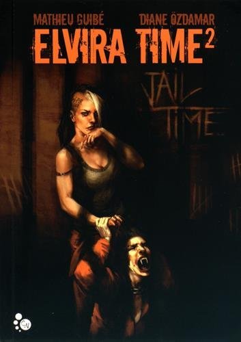Télécharger Elvira Time 2 : Jail Time PDF