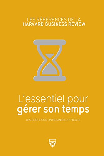 Télécharger L'essentiel pour gérer son temps PDF