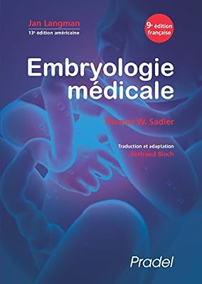 Embryologie médicale: 13e édition américaine