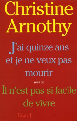 couverture de : J'ai quinze ans et je ne veux pas mourir