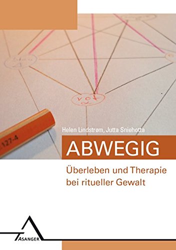 Download Abwegig – Überleben und Therapie bei ritueller Gewalt. Download Abwegig – Überleben und Therapie bei ritueller Gewalt.