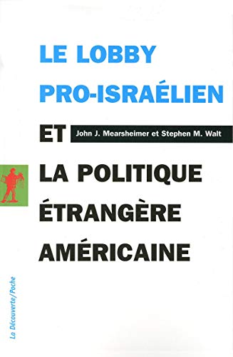 Le lobby pro-israélien et la politique étrangère américaine Le lobby pro-israélien et la politique étrangère américaine