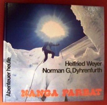 Nanga Parbat. Der Schicksalsberg der Deutschen.