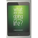 What are You Doing with Your Life?: Books on Living for Teens, Vol. 1 (Teen Books on Living)
