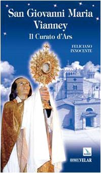 Pdf San Giovanni Maria Vianney Il Curato D Ars Epub Isakiet
