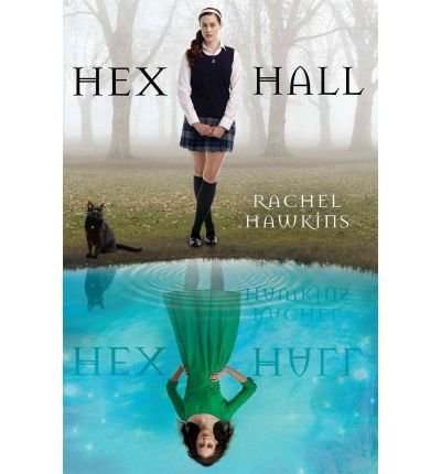 [( Hex Hall )] [by: Rachel Hawkins] [Mar-2010]