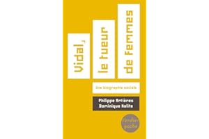 Vidal, le tueur de femmes: Une biographie sociale