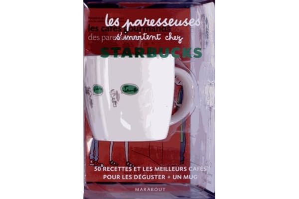 Les paresseuses s'invitent chez Starbucks: 50 recettes et les meilleurs cafés pour les déguster + un mug