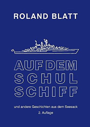 Download Auf Dem Schulschiff Und Andere Geschichten Aus Dem Seesack 2 Auflage Pdf Norrisharold