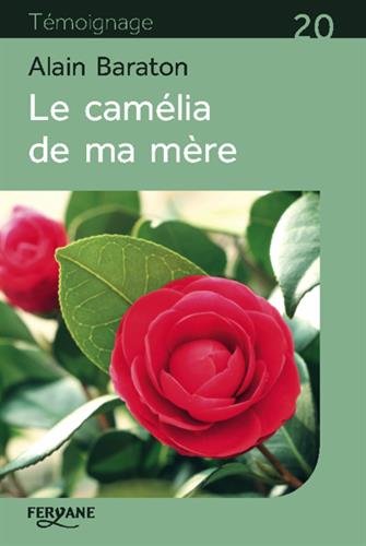 couverture de : Le cam&eacute;lia de ma m&egrave;re