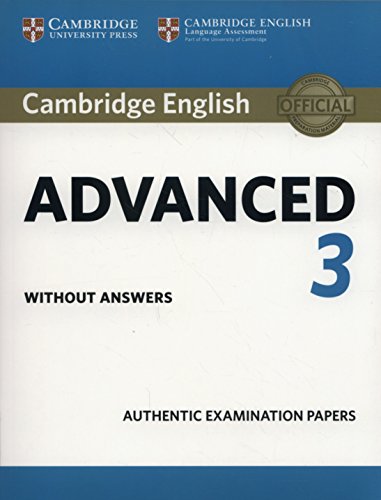 Cambridge English Advanced 3 Student's Book without answers: Authentic examination papers (CAE Practice Tests)