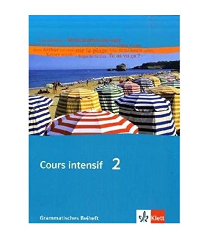 Cours intensif Neu 2 Grammatisches Beiheft: Französisch als 3 Fremdsprache mit Beginn in Klasse 8 Alle Bundesländer