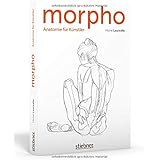 Morpho. Die Anatomie des Menschen für Künstler. Körper zeichnen lernen mit über 1.000 Abbildungen der korrekten Körperproport