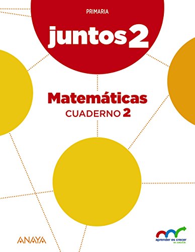 Aprender es crecer juntos 2º Cuaderno de Matemáticas 2 (Aprender es crecer juntos en conexión)
