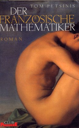 Der französische Mathematiker . Roman.