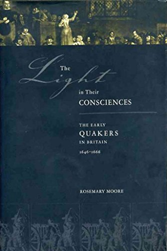 [(The Light in Their Consciences : The Early Quakers in Britain, 1646-1666)] [By (author) Rosemary Moore] published on (September, 2011)