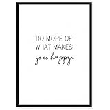 Do more of what makes you happy - einzigartiger Kunstdruck mit Spruch auf wunderbarem Hahnemühle Papier DIN A4 (optional A3 und A2) -ohne Rahmen- schwarz-weiß - Typografie Wandbild Fine-Art-Print Dekoration Muttertag Geschenk Geschenkidee Bild Poster Plakat Home Deko shabby chic vintage retro Lebensweisheit Regel für Zufriedenheit & Glück