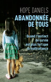 couverture de : Abandonn&eacute;e de tous