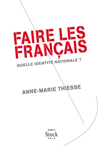 Faire les Français: Quelle identité nationale ?