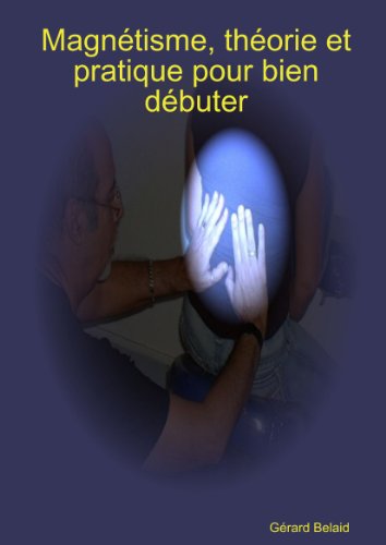 MagnÈtisme, thÈorie et pratique pour bien dÈbuter