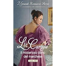 Liz Carlyle - Fraternitas Aureae Crucis Vol. 1 - Il misterioso dono del marchese (2018)