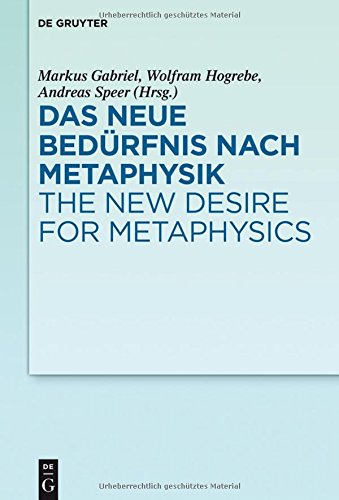 Das neue Bedürfnis nach Metaphysik / The New Desire for Metaphysics