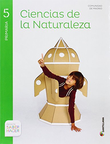 CIENCIAS DE LA NATURALEZA MADRID 5 PRIMARIA SABER HACER