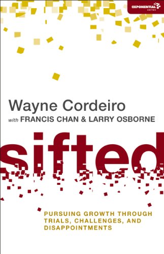 Sifted: Pursuing Growth Through Trials, Challenges, and Disappointments