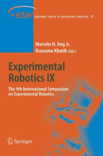 Experimental Robotics IX: The 9th International Symposium on Experimental Robotics: 21 (Springer Tracts in Advanced Robotics)