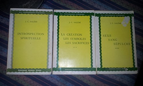 Pdf J C Salemi Connaissances Interieures Tome 1 Introspection Spirituelle Tome 2 La Creation Les Symboles Les Sacrifices Tome 3 Sexe Sang Sepulcre Epub Riazruslan