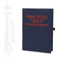 Filzhülle/-umschlag für A4 Kladde - 'Lass mich, ich muss mich jetzt da reinsteigern!' mit Steckfächern und Stiftschlaufe