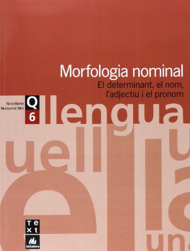 Quadern de llengua 6: Morfologia nominal (Q. LLENGUA CATALANA ESO)