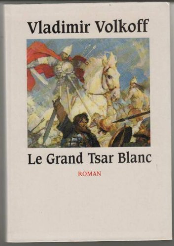 <a href="/node/12927">Le Grand Tsar Blanc</a>