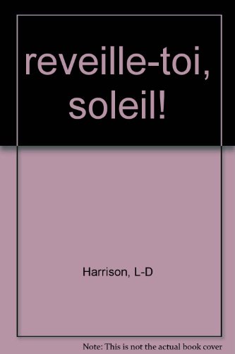 couverture de : r&eacute;veille-toi, soleil !