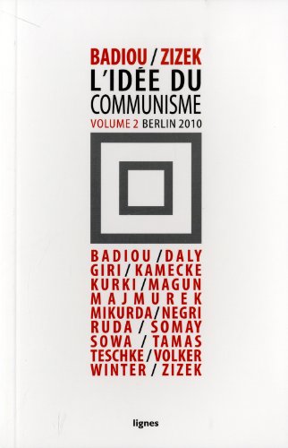 L'idée du communisme : Volume 2, conférence de Berlin 2010
