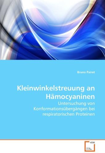Kleinwinkelstreuung an Hämocyaninen: Untersuchung von Konformationsübergängen bei respiratorischen Proteinen