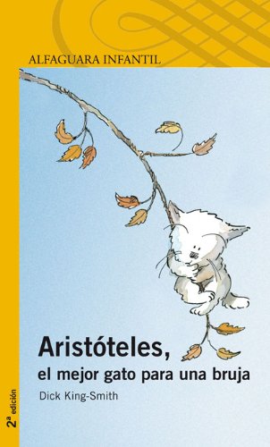 ARISTOTELES, EL MEJOR GATO PARA UNA BRUJA (Proxima Parada 6 Años)