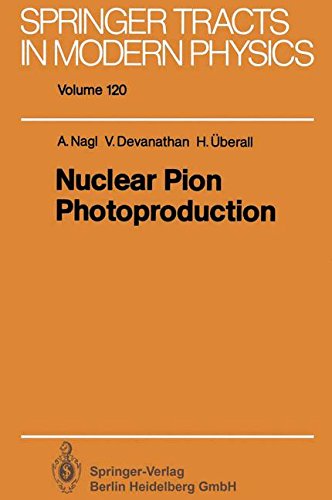 Nuclear Pion Photoproduction: 120 (Springer Tracts in Modern Physics)