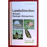 Landschnecken. Biologie, Ökologie, Biotopschutz