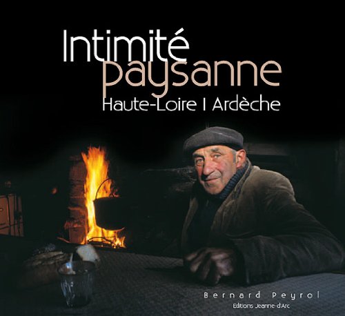 couverture de : Intimit&eacute; paysanne Haute-Loire /Ard&egrave;che