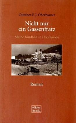 Nicht nur ein Gassenfratz: Meine Kindheit in Hopfgarten