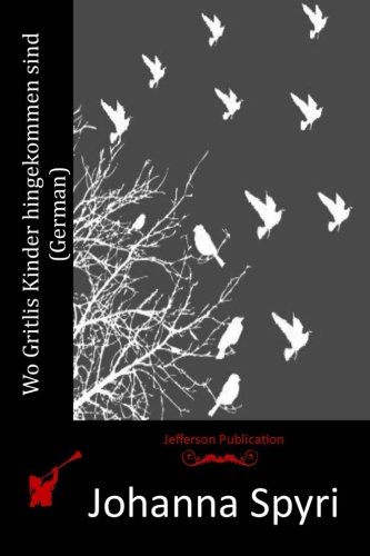 Wo Gritlis Kinder hingekommen sind (German)