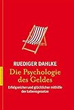 Image de Die Psychologie des Geldes: Erfolgreicher und glücklicher mithilfe der Lebensgesetze