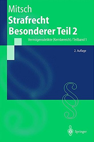 Strafrecht Besonderer Teil 2: Vermögensdelikte (Kernbereich) / Teilband 1 (Springer-Lehrbuch)
