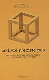 Ce livre n'existe pas : Paradoxes, énigmes mathématiques et énigmes philosophiques