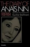 The Diary of Anais Nin Volume 1 1931-1934: Vol. 1 (1931-1934) by 